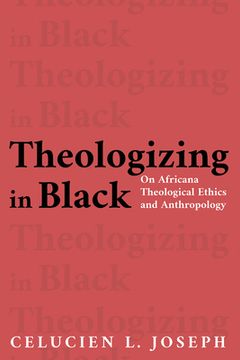 portada Theologizing in Black: On Africana Theological Ethics and Anthropology (en Inglés)
