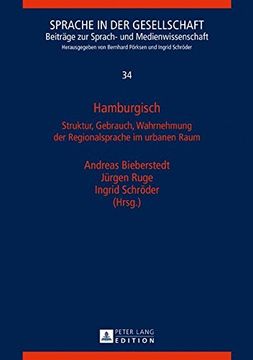 portada Hamburgisch: Struktur, Gebrauch, Wahrnehmung der Regionalsprache im urbanen Raum (Sprache in Der Gesellschaft)