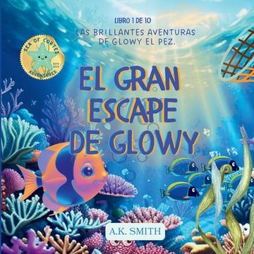 portada El Gran Escape de Glowy: Spanish Edition