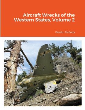 portada Aircraft Wrecks of the Western States, Volume 2 (in English)