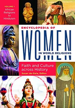 portada Encyclopedia of Women in World Religions [2 Volumes]: Faith and Culture Across History (en Inglés)
