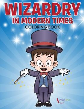 portada Wizardry in Modern Times Coloring Book (en Inglés)