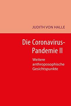 portada Die Coronavirus-Pandemie ii: Weitere Anthroposophische Gesichtspunkte (en Alemán)
