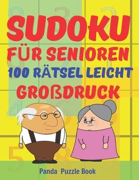 portada Sudoku Für Senioren - Leicht - Großdruck: Rätselbuch Rentner - Sudoku Leicht Senioren - Rätselbuch Große Schrift Senioren (en Alemán)