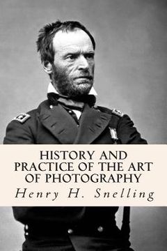 portada History and Practice of the Art of Photography (en Inglés)