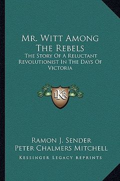 portada mr. witt among the rebels: the story of a reluctant revolutionist in the days of victoria