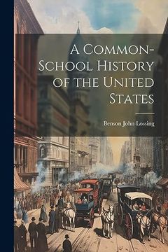 portada A Common-School History of the United States (en Inglés)