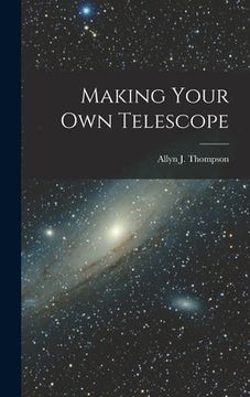 portada Making Your Own Telescope (en Inglés)
