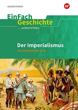 portada Einfach Geschichte. Unterrichten: Der Imperialismus: Die Aufteilung der Welt (en Alemán)