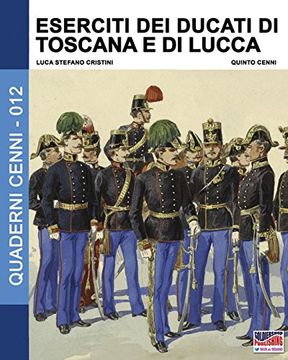 portada Eserciti dei ducati di Toscana e di Lucca: Volume 12 (Quaderni Cenni)