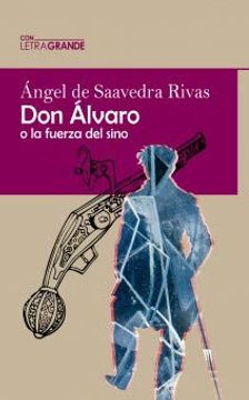 portada Don Alvaro o la Fuerza del Sino Edicion en Letra Grande (in Spanish)