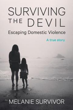 portada Surviving the Devil - Escaping Domestic Violence: A True Story (en Inglés)