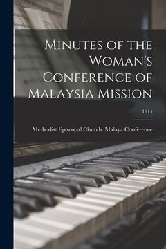 portada Minutes of the Woman's Conference of Malaysia Mission; 1914 (en Inglés)