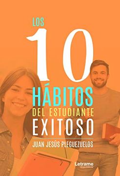 portada Los 10 Hábitos del Estudiante Exitoso (in Spanish)