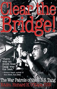 portada Clear the Bridge! The war Patrols of the U. S. S. Tang 