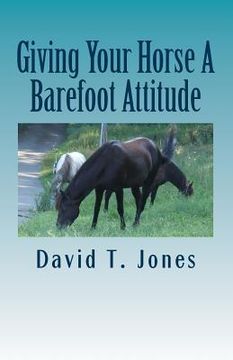 portada Giving Your Horse A Barefoot Attitude (in English)
