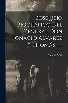 portada Bosquejo Biográfico del General don Ignacio Alvarez y Thomás.