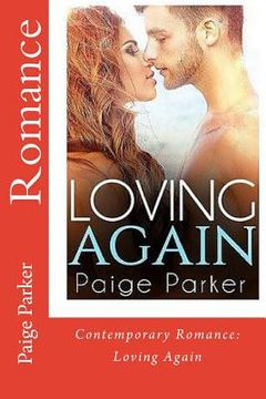 portada Romance: CONTEMPORARY ROMANCE: Loving Again (Romantic Clean and Wholesome New Adult Contemporary Romance) (in English)