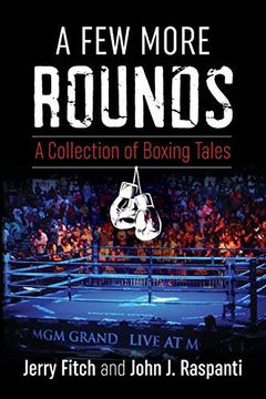 portada A few More Rounds: A Collection of Boxing Tales (en Inglés)