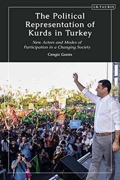portada The Political Representation of Kurds in Turkey: New Actors and Modes of Participation in a Changing Society (Kurdish Studies) (en Inglés)