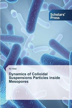 portada Dynamics of Colloidal Suspensions Particles inside Mesopores