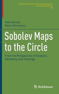 portada Sobolev Maps to the Circle: From the Perspective of Analysis, Geometry, and Topology (en Inglés)