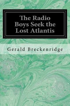 portada The Radio Boys Seek the Lost Atlantis (in English)