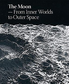 portada The Moon: From Inner Worlds to Outer Space (en Inglés)