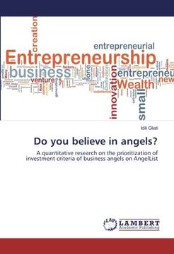portada Do you believe in angels?: A quantitative research on the prioritization of investment criteria of business angels on AngelList