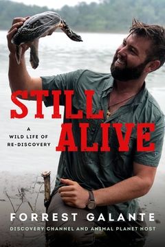 portada Still Alive: A Wild Life of Rediscovery (en Inglés)