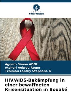 portada HIV/AIDS-Bekämpfung in einer bewaffneten Krisensituation in Bouaké (en Alemán)