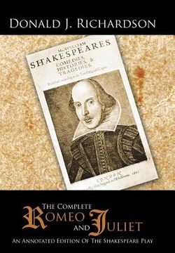 portada The Complete Romeo and Juliet: An Annotated Edition of the Shakespeare Play (en Inglés)