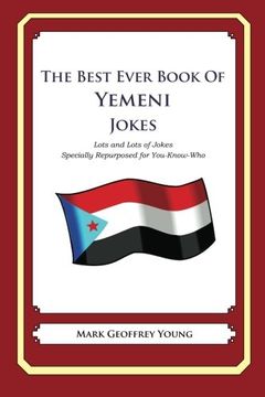 portada The Best Ever Book of Yemeni Jokes: Lots and Lots of Jokes Specially Repurposed for You-Know-Who