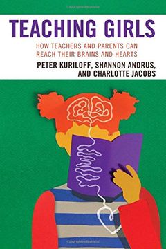 portada Teaching Girls: How Teachers and Parents can Reach Their Brains and Hearts (en Inglés)