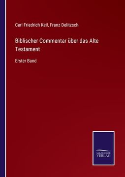 portada Biblischer Commentar über das Alte Testament: Erster Band (en Alemán)