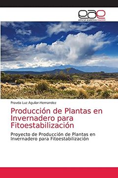 portada Producción de Plantas en Invernadero Para Fitoestabilización: Proyecto de Producción de Plantas en Invernadero Para Fitoestabilización