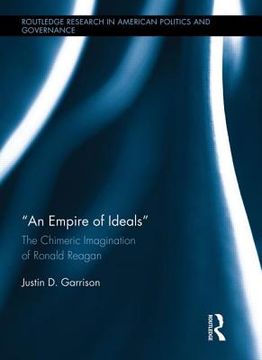 portada "an empire of ideals": the chimeric imagination of ronald reagan (en Inglés)