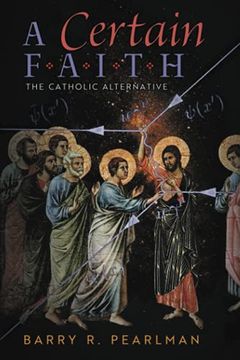 portada A Certain Faith: The Catholic Alternative (in English)