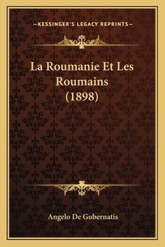 portada La Roumanie Et Les Roumains (1898) (en Francés)
