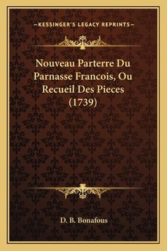 portada Nouveau Parterre Du Parnasse Francois, Ou Recueil Des Pieces (1739) (in French)