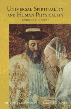 portada Universal Spirituality and Human Physicality: Bridging the Divide: The Search for the New Isis and the Divine Sophia (Cw 202) (in English)