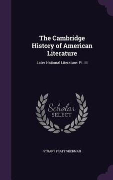 portada The Cambridge History of American Literature: Later National Literature: Pt. III