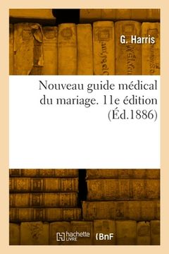 portada Nouveau guide médical du mariage. 11e édition (in French)