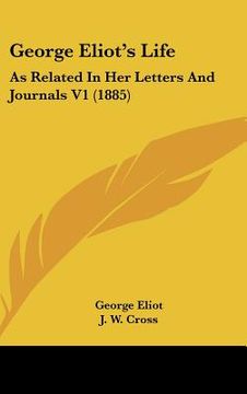 portada george eliot's life: as related in her letters and journals v1 (1885) (en Inglés)
