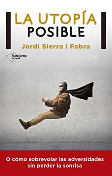 portada Utopía Posible, La (plataforma Actual) (in Spanish)