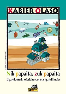 portada Nik Papaita, zuk Papaita (Igarkizunak, Olerkizunak eta Igarkilimak) (Haur Literatura) (in Basque)