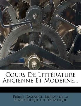 portada Cours De Littérature Ancienne Et Moderne... (en Francés)