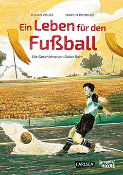 portada Ein Leben für den Fußball: Die Geschichte von Oskar Rohr (en Alemán)