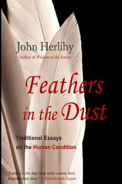 portada Feathers in the Dust: Traditional Essays on the Human Condition (en Inglés)