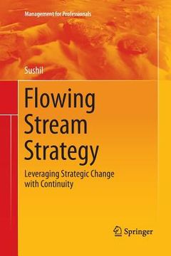 portada Flowing Stream Strategy: Leveraging Strategic Change with Continuity (en Inglés)